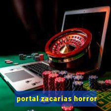 portal zacarias horror